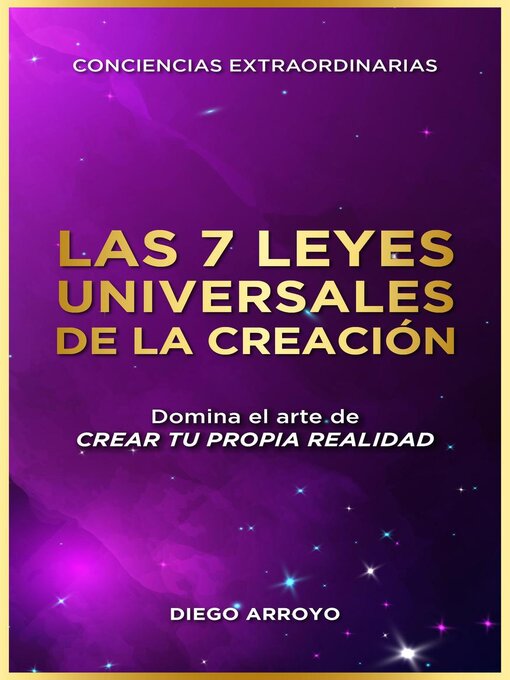 Title details for Las 7 Leyes Universales De La Creación by Diego Arroyo - Available